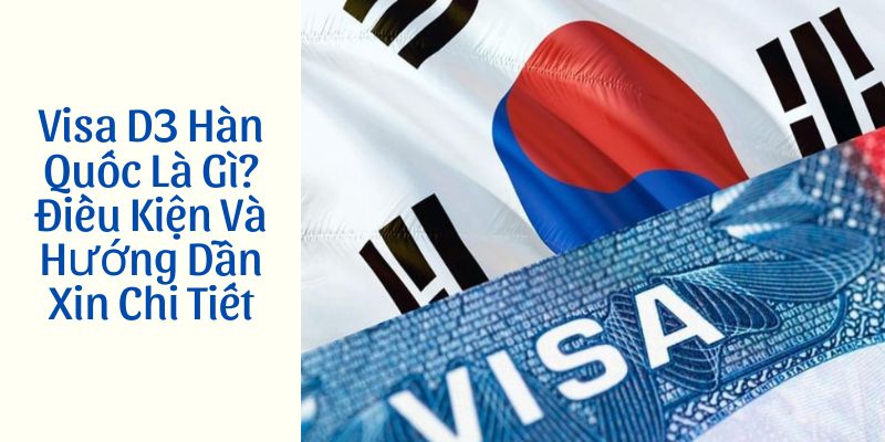 visa d3 hàn quốc là gì